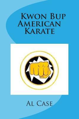 Kwon Bup American Karate 1494995549 Book Cover