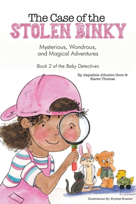 The Case of the Stolen Binky: Mysterious, Wondr... B0BV5KNBC2 Book Cover