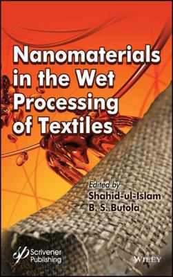 Nanomaterials in the Wet Processing of Textiles 1119459842 Book Cover