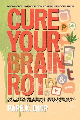 Cure Your Brain Rot B0F1DF2GSM Book Cover