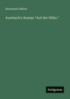 Auerbach's Roman "Auf der Höhe." [German] 356602158X Book Cover