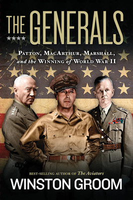 The Generals: Patton, Macarthur, Marshall, and ... 1426216912 Book Cover