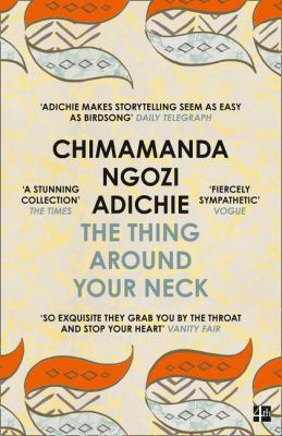 The Thing Around Your Neck. Chimamanda Ngozi Ad... 0007306210 Book Cover