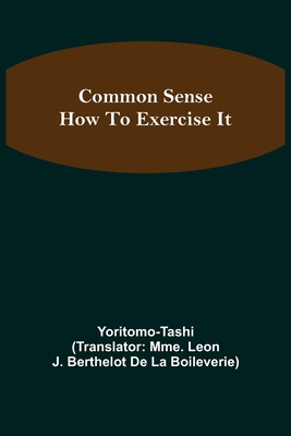 Common Sense; How To Exercise It 9355756445 Book Cover