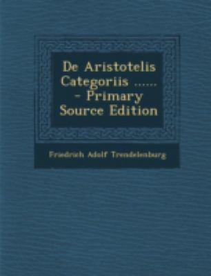 de Aristotelis Categoriis ...... - Primary Sour... [Latin] 129348508X Book Cover