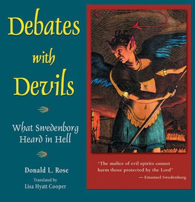 Debates with Devils: What Swedenborg Heard in Hell 0877853851 Book Cover