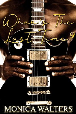 When's the Last Time? B084DFYJB5 Book Cover