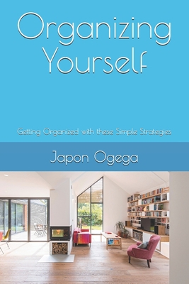 Organizing Yourself: Getting Organized with the... B08NDVKRRG Book Cover