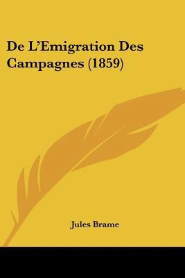 De L'Emigration Des Campagnes (1859) [French] 1160399530 Book Cover