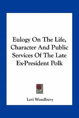 Eulogy On The Life, Character And Public Servic... 1163747432 Book Cover