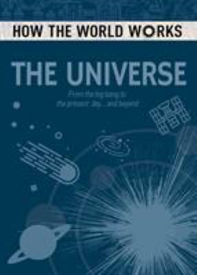 How the World Works: The Universe: From the Big... 1788286340 Book Cover