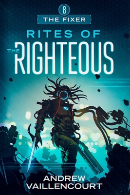 Rites of the Righteous: The Fixer: 8 B09M4Y497N Book Cover