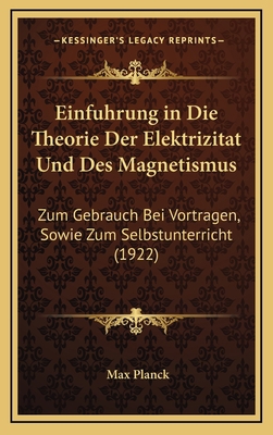 Einfuhrung in Die Theorie Der Elektrizitat Und ... [German] 1168549965 Book Cover