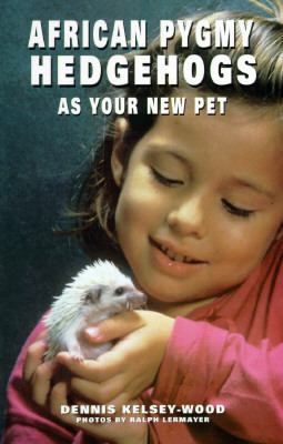 African Pygmy Hedgehog New Pet 0793801923 Book Cover