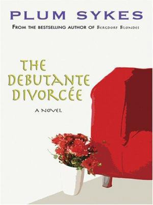 The Debutante Divorcee [Large Print] 0786287721 Book Cover