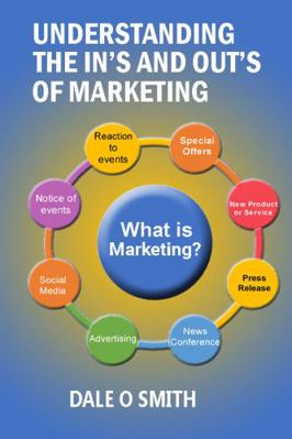 Paperback Understanding the in's and Out's of Marketing Book