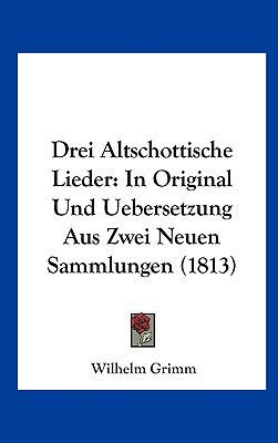 Drei Altschottische Lieder: In Original Und Ueb... [German] 1162442220 Book Cover