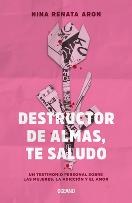 Destructor de Almas, Te Saludo: Un Libro Sobre ... [Spanish] 6075573003 Book Cover