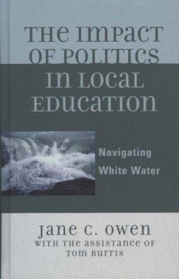 The Impact of Politics in Local Education: Navi... 1578864852 Book Cover