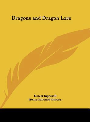 Dragons and Dragon Lore 1161389105 Book Cover