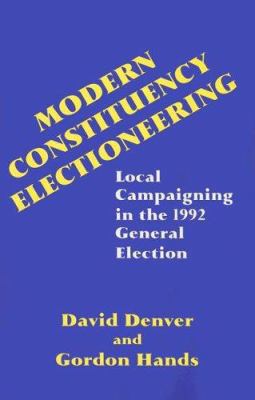 Modern Constituency Electioneering: Local Campa... 0714647896 Book Cover