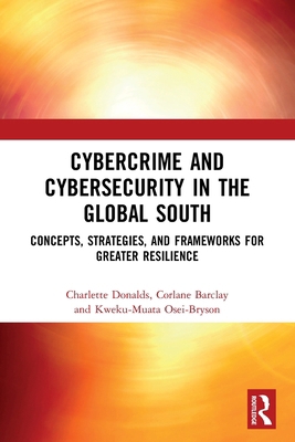 Cybercrime and Cybersecurity in the Global Sout... 1032231912 Book Cover