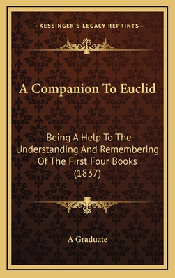 A Companion To Euclid: Being A Help To The Unde... 1169009824 Book Cover