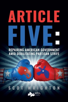 Article Five: Repairing American Government Ami... [Large Print] 1524318493 Book Cover