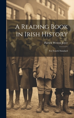 A Reading Book in Irish History: For Fourth Sta... 1019657820 Book Cover