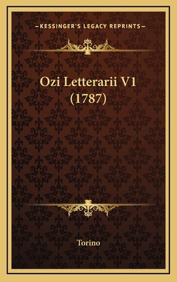 Ozi Letterarii V1 (1787) [Italian] 1165569450 Book Cover