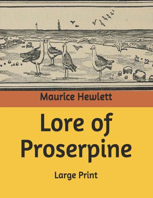 Lore of Proserpine: Large Print B08767B3ZV Book Cover