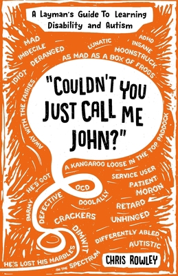 "Couldn't You Just Call Me John?": A Layman's G... 0953934055 Book Cover