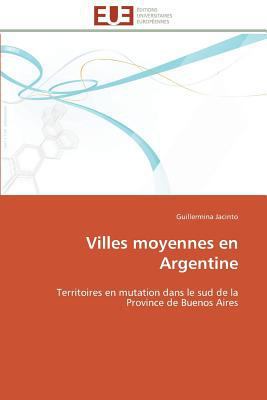 Villes Moyennes En Argentine [French] 384178464X Book Cover