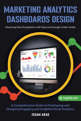 Marketing Analytics Dashboards Design: Masterin... B0DBMVJSCL Book Cover