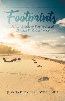 Paperback Footprints : Faith, Wellness and Forging Ahead Through Life's Challenge's Book