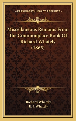 Miscellaneous Remains from the Commonplace Book... 1165051451 Book Cover