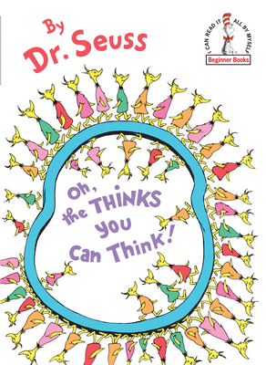 Oh, the Thinks You Can Think! 0394831292 Book Cover