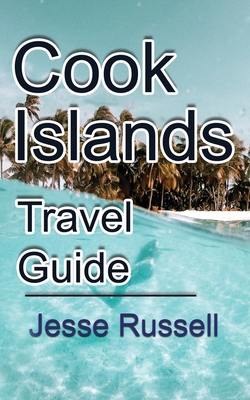 Cook Islands Travel Guide: Vacation and Honeymo... 1709195819 Book Cover