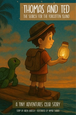 Thomas & Ted: The Search For The Forgotten Island 1257653555 Book Cover