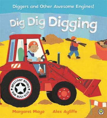 Awesome Engines: Dig Dig Digging 1841210803 Book Cover