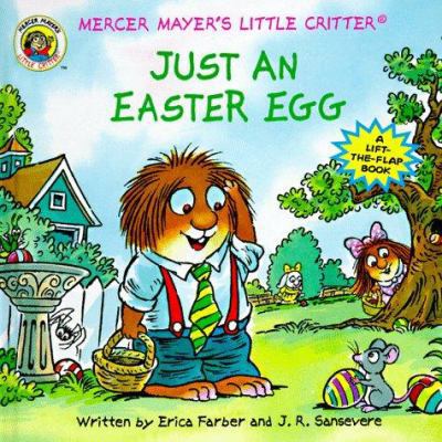 Just an Easter Egg (Mercer Mayer's Little Critter) 1577192990 Book Cover