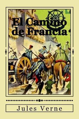 El Camino de Francia [Spanish] 1535271167 Book Cover