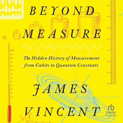 Beyond Measure: The Hidden History of Measureme... B0C42D3B5P Book Cover