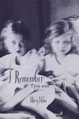 I Remember: a poetic memoir 0578492261 Book Cover