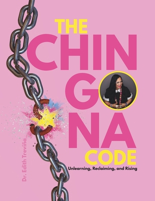 The Chingona Code: Unlearning, Reclaiming, and ... B0F67QSNFB Book Cover