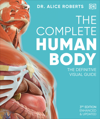 The Complete Human Body: The Definitive Visual ... 0744073677 Book Cover