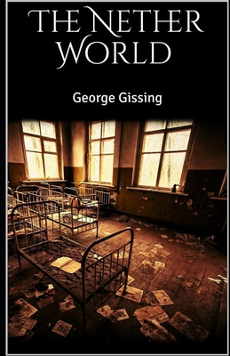 The Nether World (Illustrated) B08P3MZV2K Book Cover