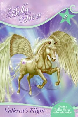 Valkrist's Flight (Bella Sara #2) 0061673307 Book Cover