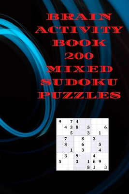 Brain Activity Book 200 mixed Sudoku puzzles B08JB7MGRX Book Cover