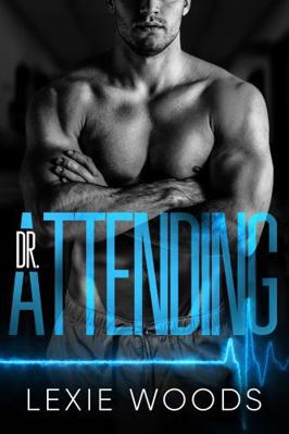 Dr. Attending (Midtown Memorial) B0DV5L77K7 Book Cover